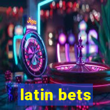 latin bets